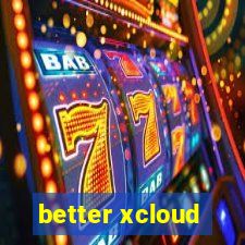 better xcloud